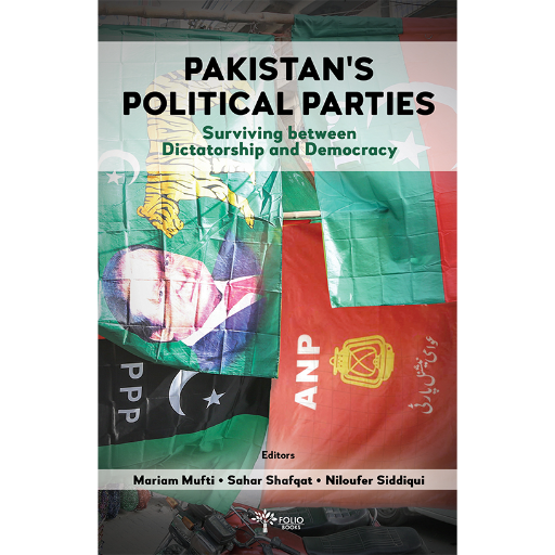 Pakistan’s Political Parties Surviving between Dictatorship and Democracy /Mariam Mufti,Niloufer Siddiqui,Sahar Shafqat