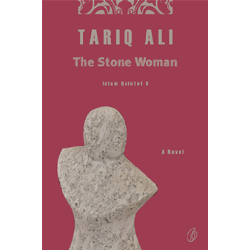 The Stone Woman /Tariq Ali