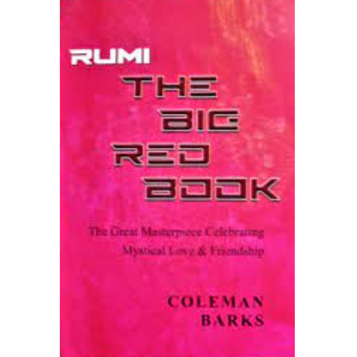 Rumi: The Big Red Book / Coleman Barks
