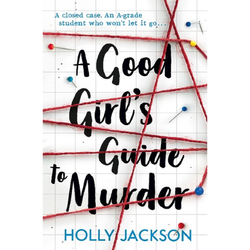 A Good Girl's Guide to Murder by Holly Jackson