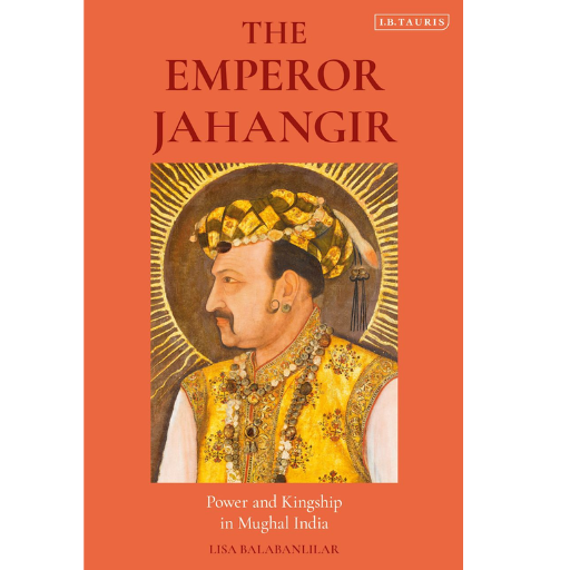 The Emperor Jahangir / Lisa Balabanlilar