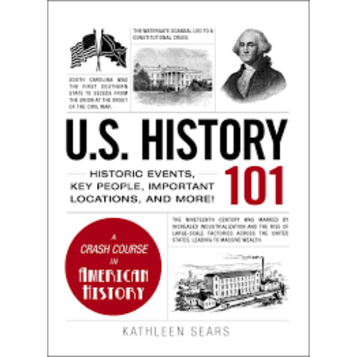 U.S. History 101 / Kathleen Sears