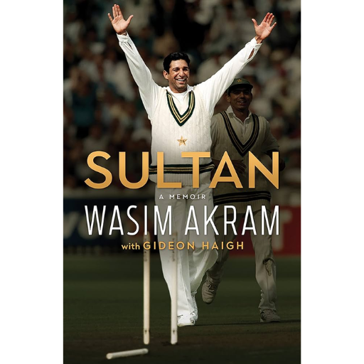 SULTAN: A MEMOIR WASIM AKRAM / WASIM AKRAM