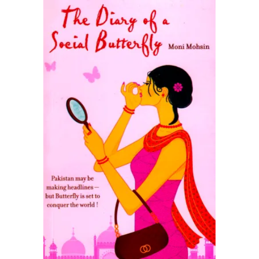 THE DIARY OF A SOCIAL BUTTERFLY / MONI MOHSIN