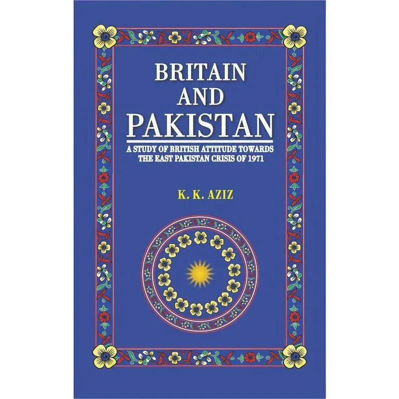 Britain And Pakistan / K. K. Aziz
