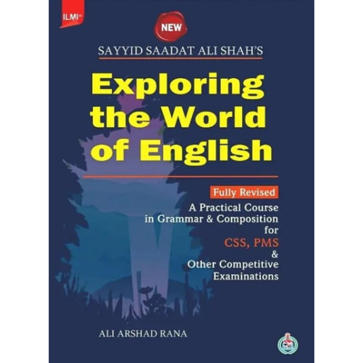 Exploring the world of English 2025 Edition By Sayyid Saadat Ali Shah
