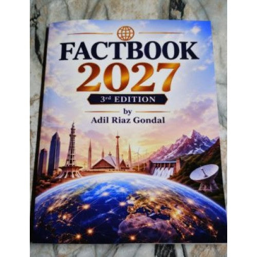 Fact Book 2027 by Adil Riaz Gondal (3rd Edition)