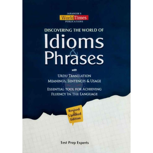 Discovering The World Of Idioms & Phrases
