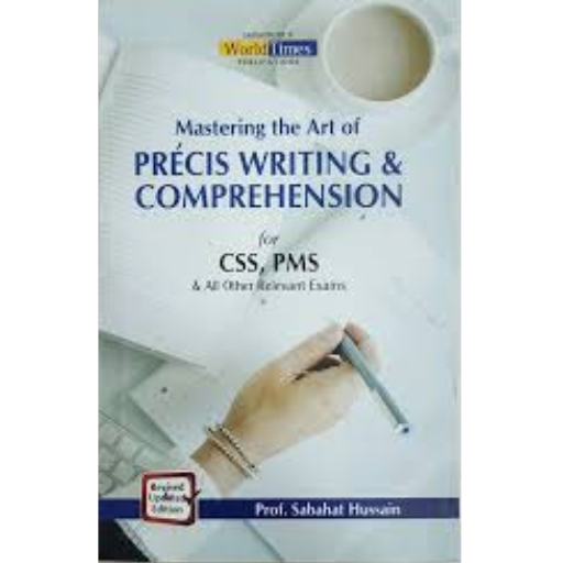 Mastering the Art of Précis Writing & Comprehension | Sabahat Hussain
