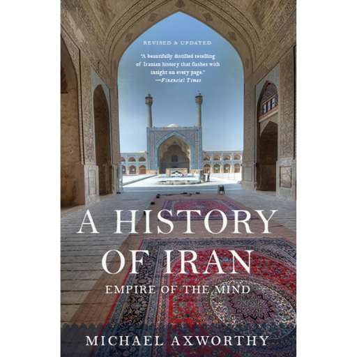 A History of Iran / Michael Axworthy