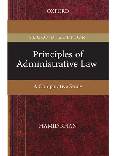 Principles of Administrative Law: A Comparative Study / Hamid Khan