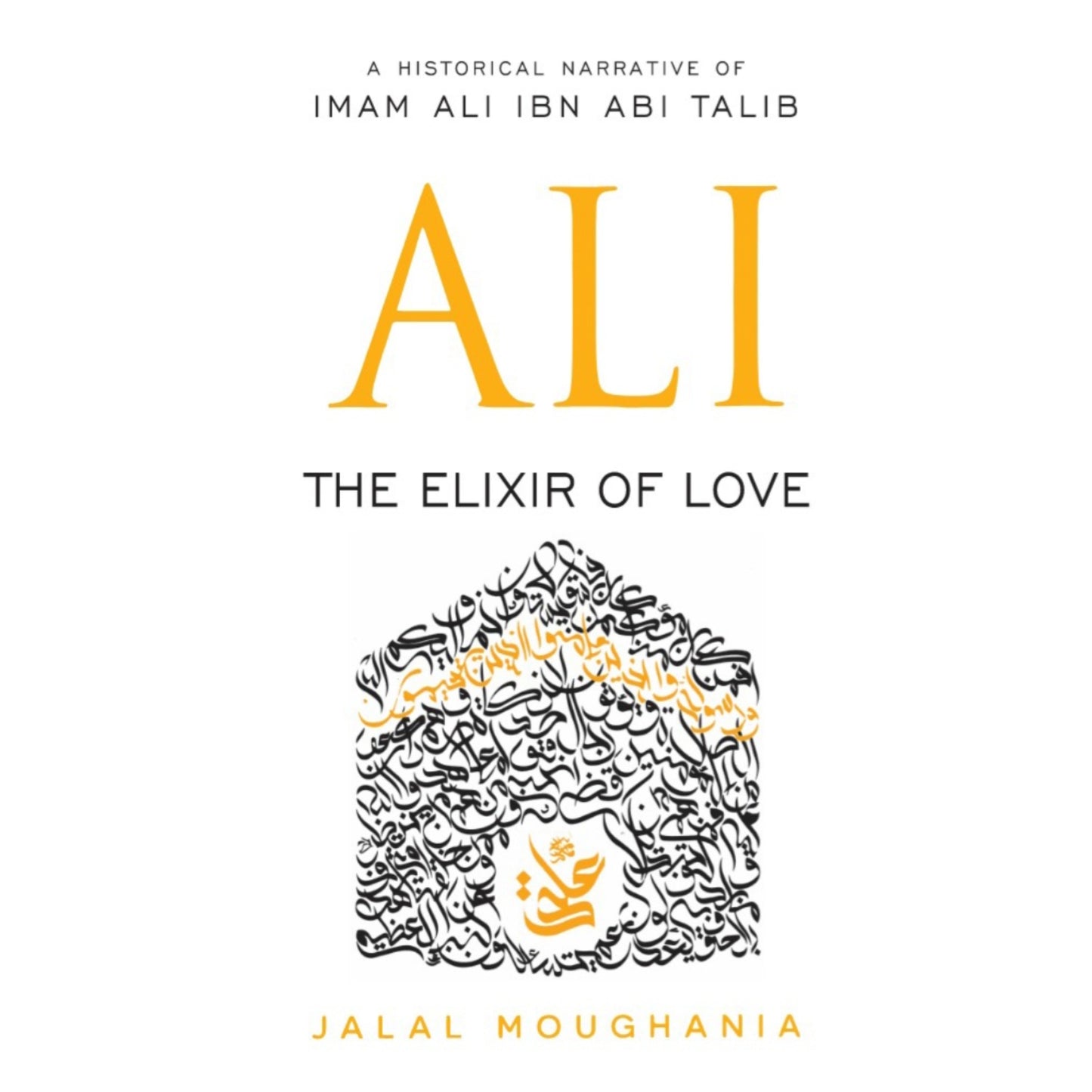 Ali The Elixir Of Love By Jalall Moughania