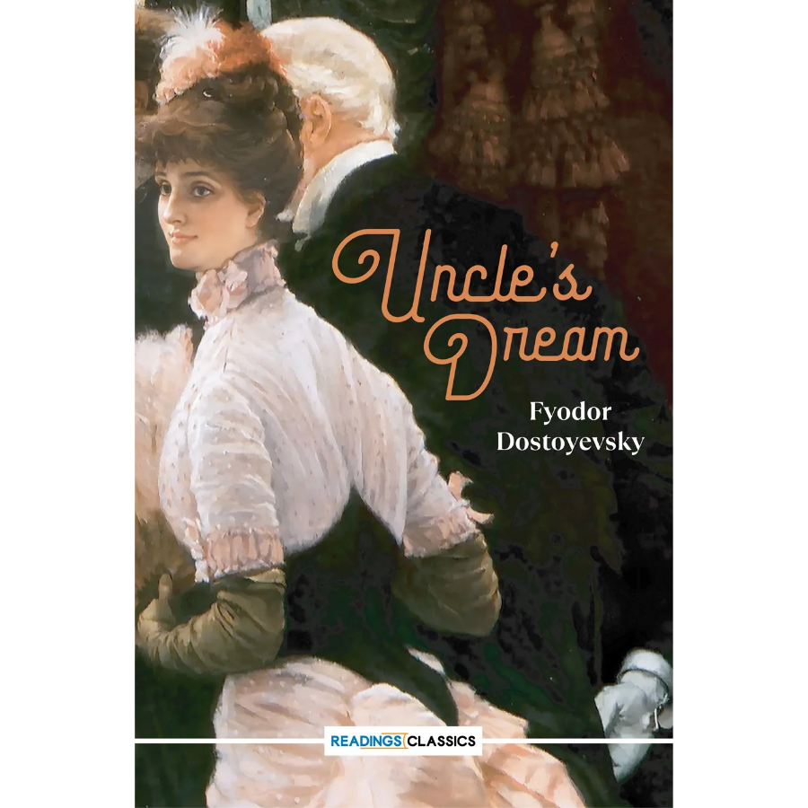 Uncle's Dream / Fyodor Dostoevsky